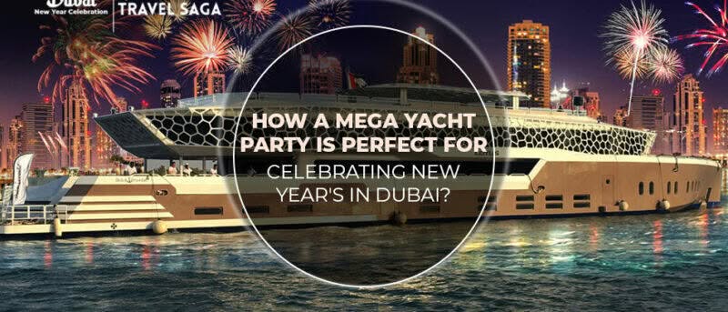 Mega Yacht Party Is Perfect For Celebrating New Year's In Dubai with luxury cruising and spectacular fireworks views