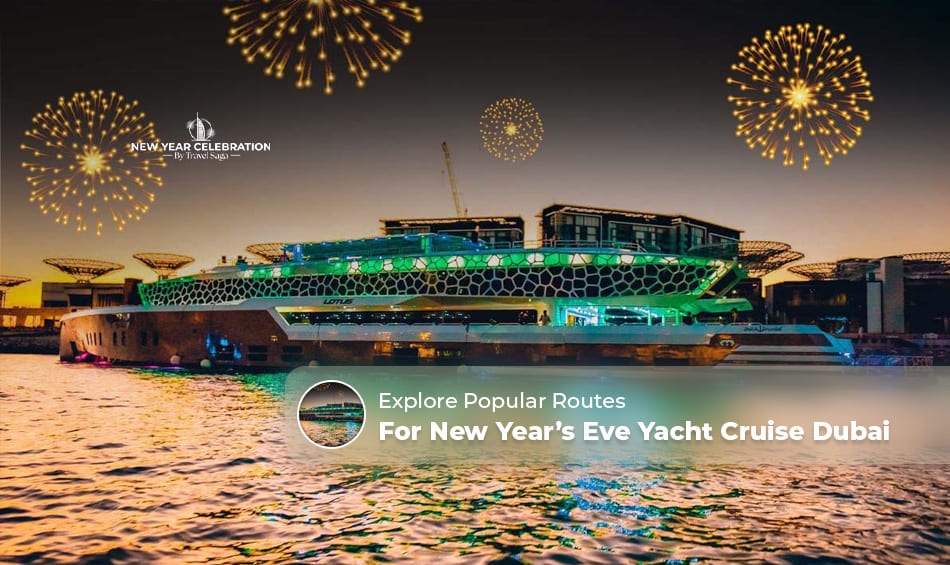 Routes For New Year’s Eve Yacht Cruise Dubai showcasing iconic landmarks, waterfront views, and spectacular fireworks