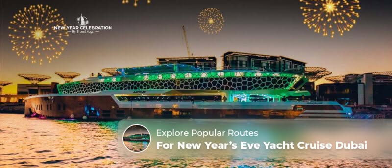 Routes For New Year’s Eve Yacht Cruise Dubai showcasing iconic landmarks, waterfront views, and spectacular fireworks